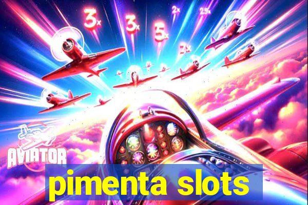 pimenta slots